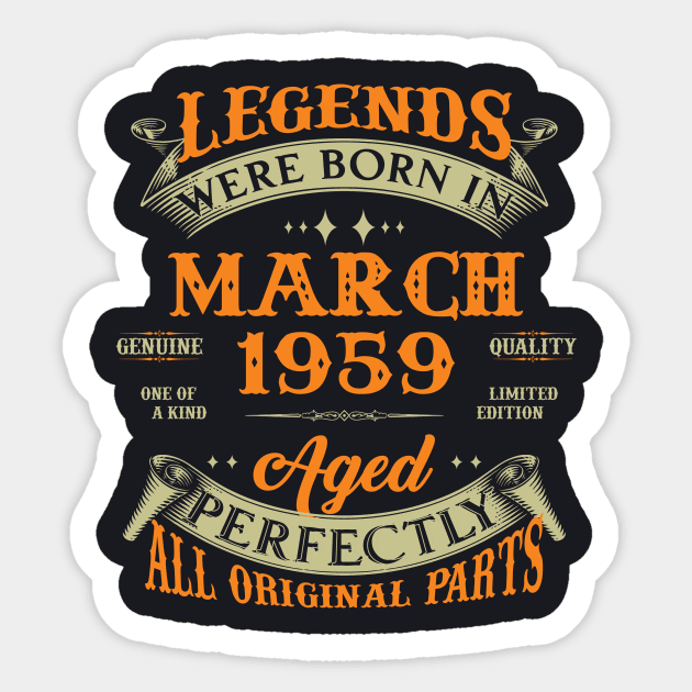 64th Birthday Gift Legends Born In March 1959 64 Years Old Sticker by Buleskulls 